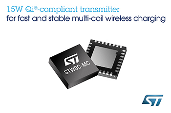 Advanced Qi&lt;sup>®&lt;/sup>-Compliant Transmitter from STMicroelectronics Ensures Fast and Stable 15W Multi-Coil Wireless Charging for Mobile Devices